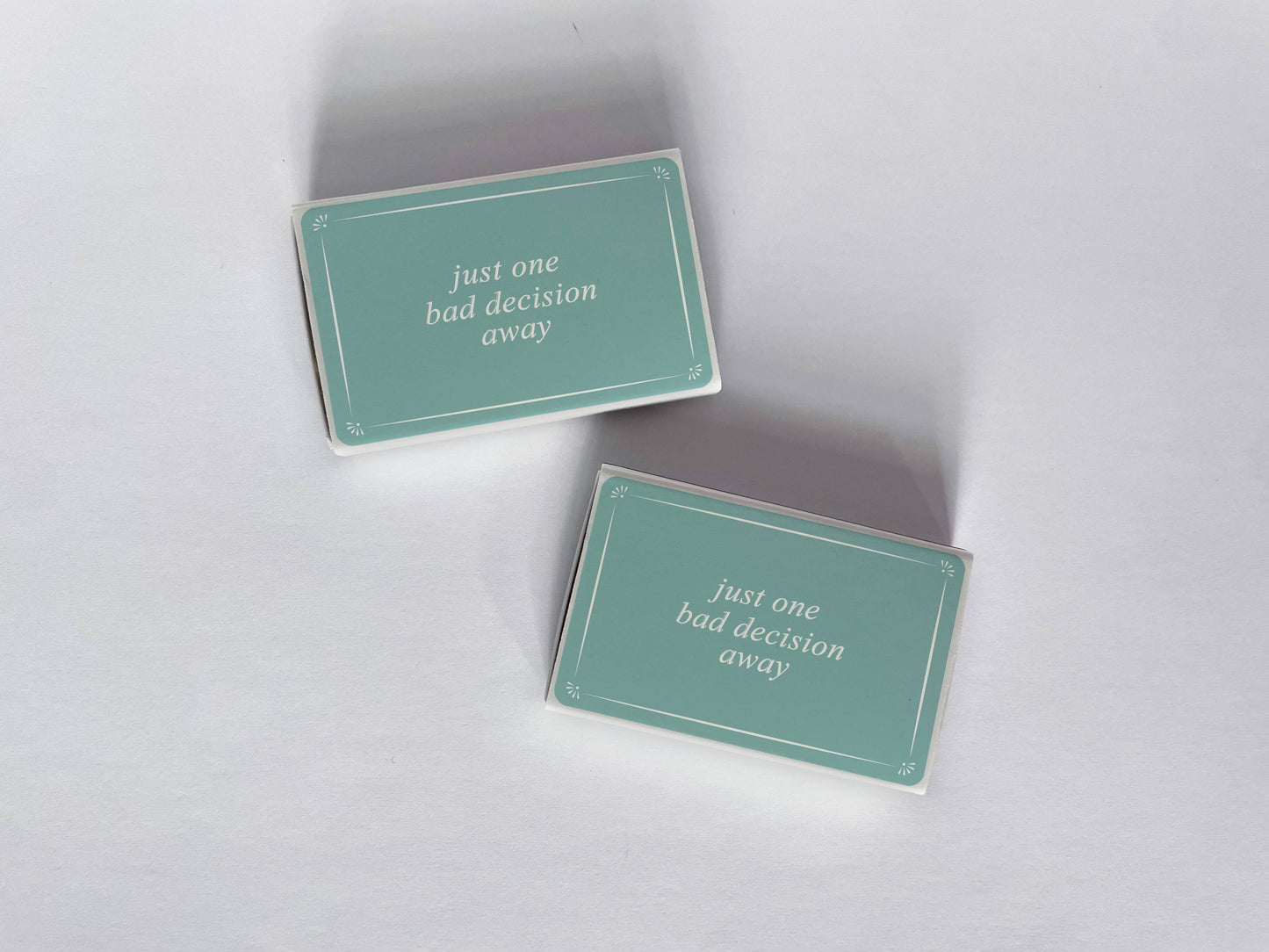 Just One Bad Decision Away Blue Matchbook