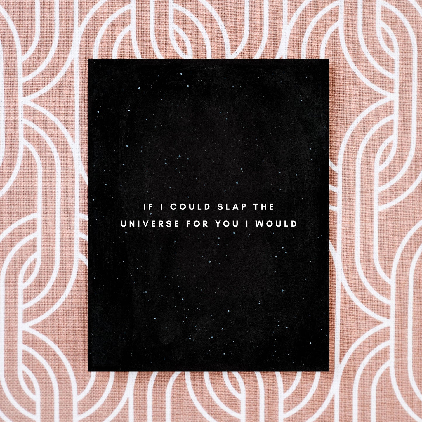 Slap The Universe Greeting Card